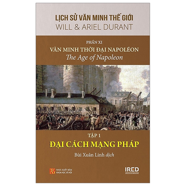 Fahasa - Lịch Sử Văn Minh Thế Giới - Phần XI - Văn Minh Thời Đại Napoléon - Tập 1: Đại Cách Mạng Pháp
