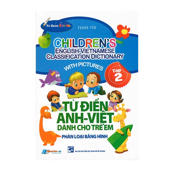 Từ điển anh việt dành cho trẻ em phân loại bằng hình - tập 2 - kèm file âm thanh
