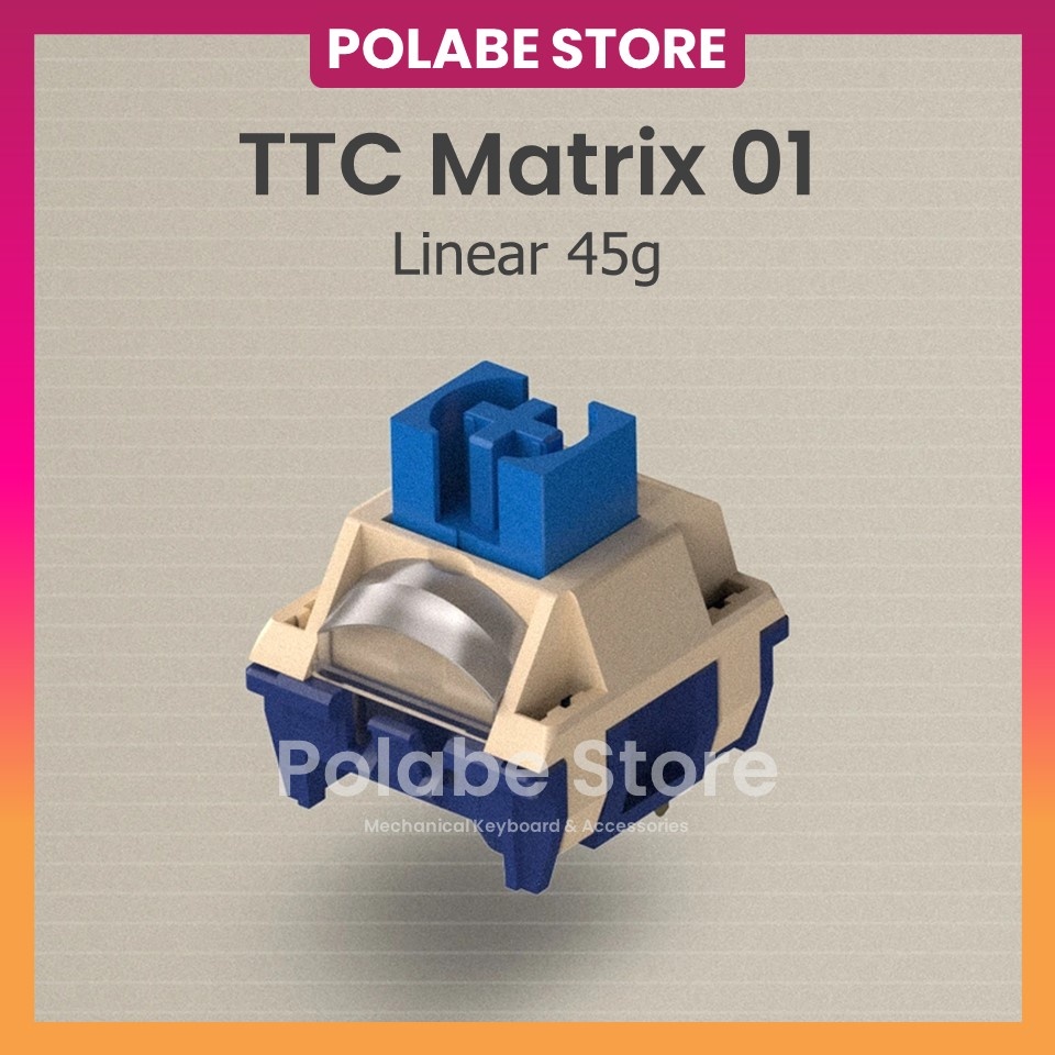 ✽✾ TTC Matrix 01 switch TTC x Matrix-01 Linear Switch Công tắc bàn phím cơ siêu tản led - Polabe Store