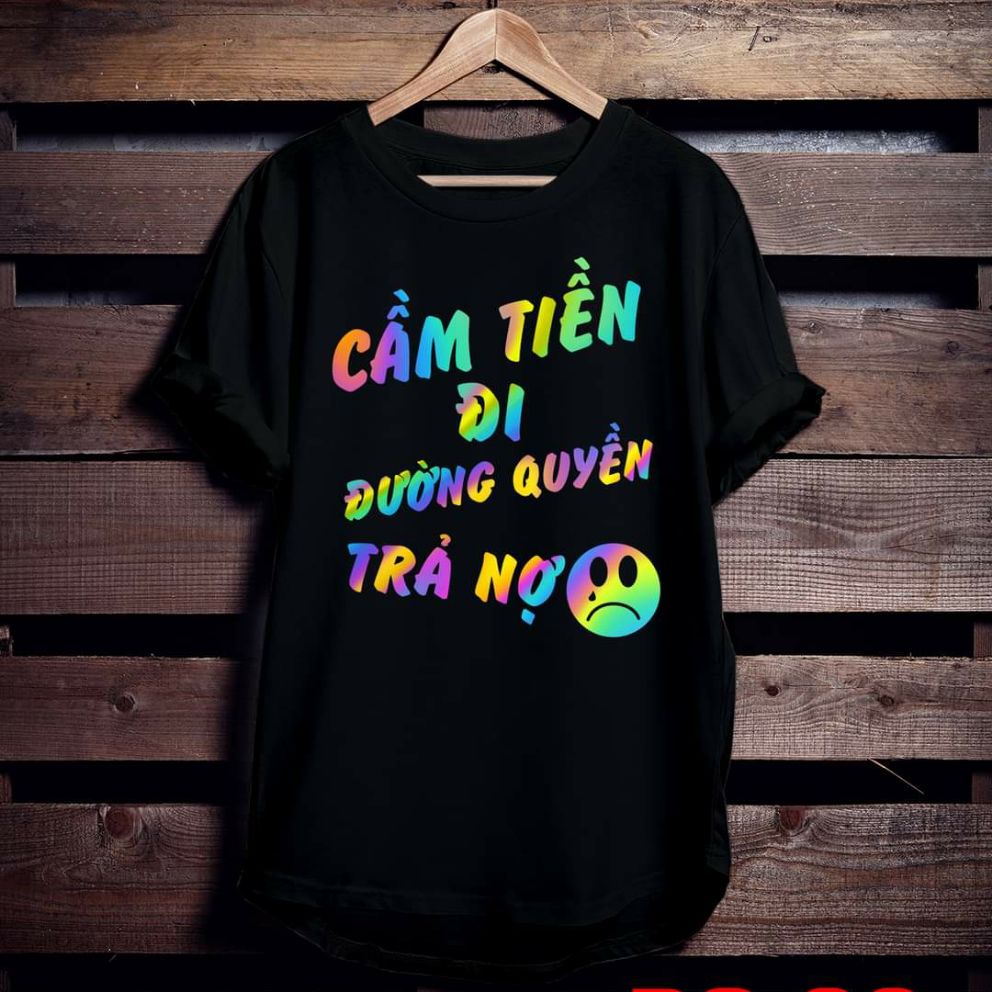 [HCM]Áo thun TAY NGẮN phản quang 7 màu Cầm tiền đi đường quyền trả nợ(CHỤP FLASH)(TAY LỠ IB)