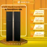 Tủ lạnh Hitachi Inverter 509 lít R-FW650PGV8 GBK - GIAO TOÀN QUỐC - FREESHIP HCM