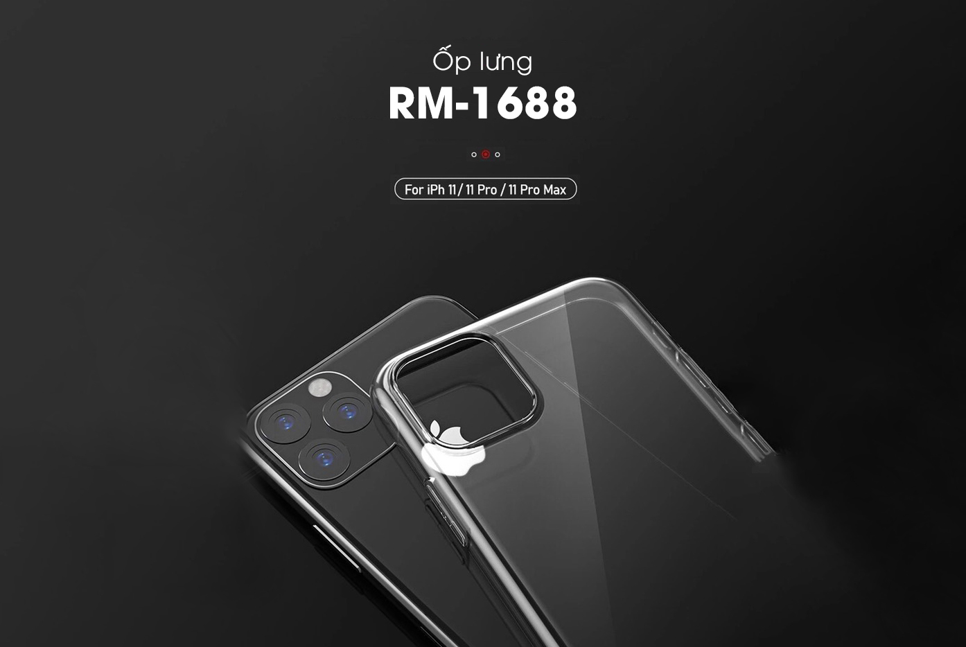 Ốp điện thoại Remax RM1688 Iphone 11, Iphone 11 Pro, Iphone 11 Pro Max
