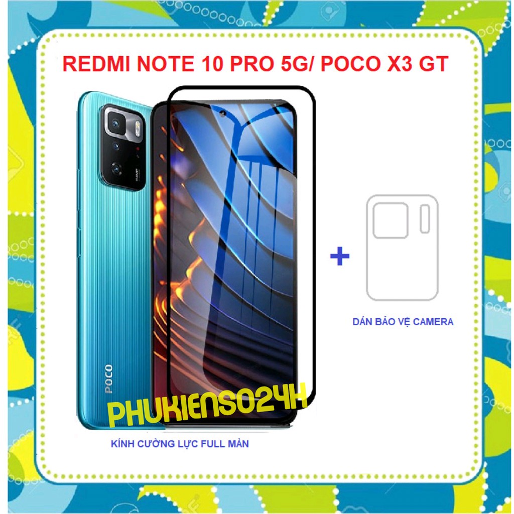 Poco x3 gt / redmi note 10 pro 5g - combo kính cường lực full màn hình+ dán bảo vệ camera