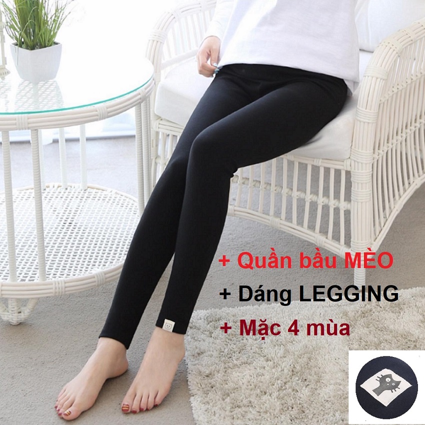 Quần bầu mèo - Dáng legging - Chất cotton - Mềm mại - Co giãn tối đa - Không bai - Chuẩn form, dáng