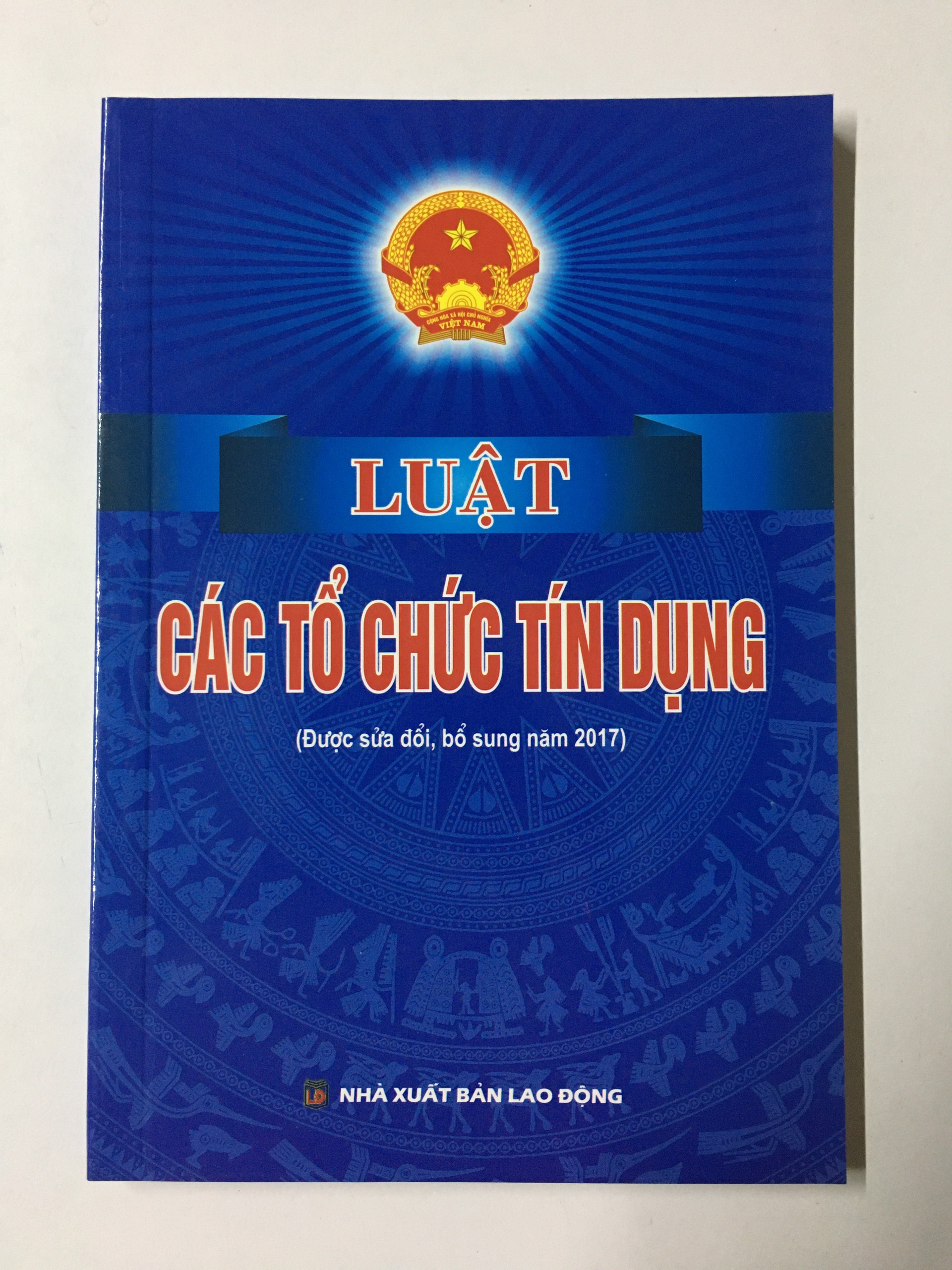 Sách Luật - Các Tổ Chức Tín Dụng ( Sửa đổi và bổ sung năm 2017)