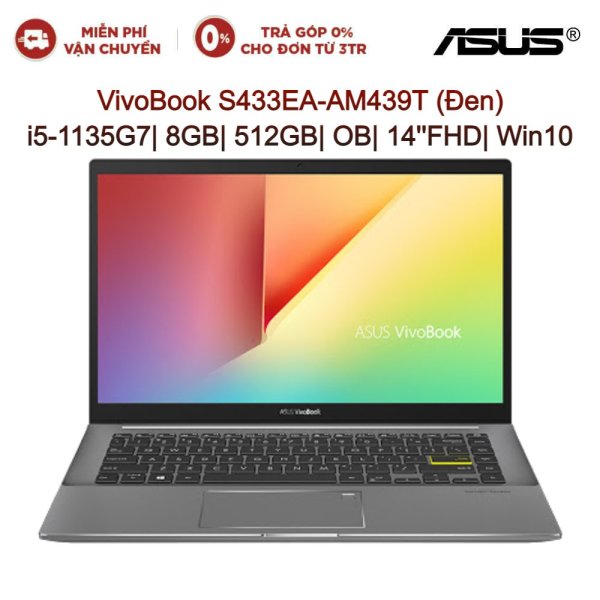 Bảng giá Laptop ASUS VivoBook S433EA-AM439T i5-1135G7| 8GB| 512GB| OB| 14FHD| Win10 Phong Vũ