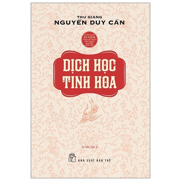Dịch Học Tinh Hoa (Tái Bản 2021) - Thu Giang Nguyễn Duy Cần