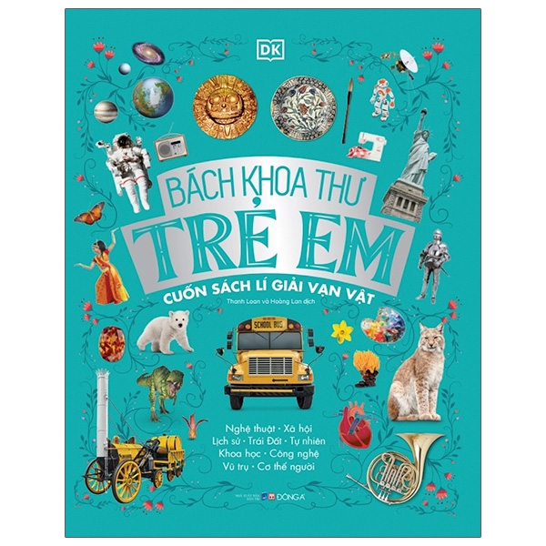 Fahasa - Bách Khoa Thư Trẻ Em - Cuốn Sách Lí Giải Vạn Vật