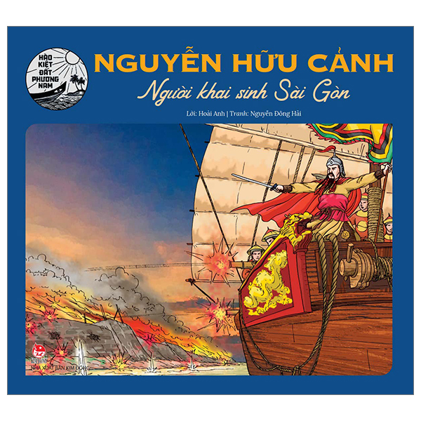 Fahasa - hào kiệt đất phương nam - nguyễn hữu cảnh - người khai sinh sài gòn