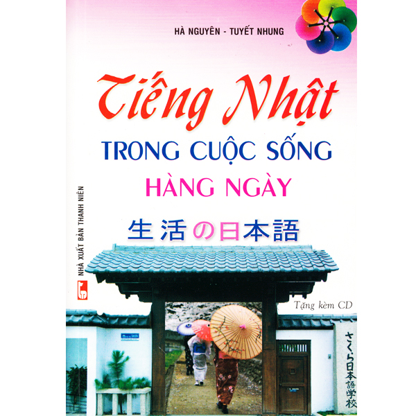 Sách - Tiếng Nhật Trong Cuộc Sống Hàng Ngày (Kèm CD)