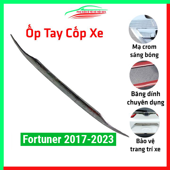Ốp tay mở cốp ô tô mạ crom fortuner 2017 2018 2019 2020 2021 2022 2023 trang trí chống trầy xước xe hơi