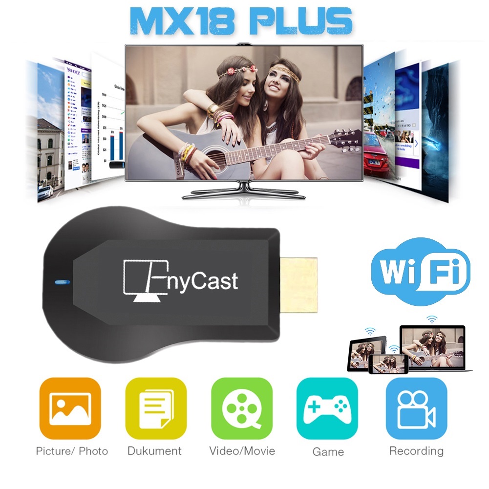 HDMI không dây Anycast MX18 PLUS Full HD 1080P