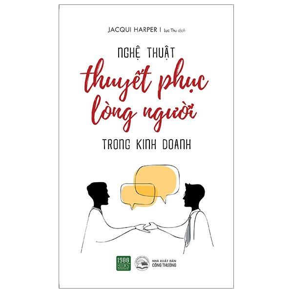 Fahasa - Nghệ Thuật Thuyết Phục Lòng Người Trong Kinh Doanh