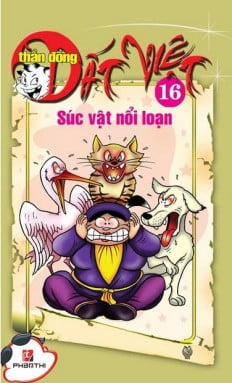 Fahasa - thần đồng đất việt 16 - súc vật nổi loạn