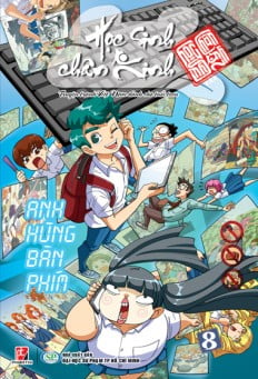 Fahasa - Học Sinh Chân Kinh - Tập 8: Anh Hùng Bàn Phím