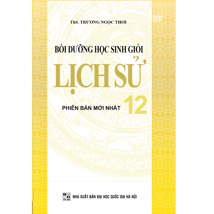 Sách Bồi Dưỡng Học Sinh Giỏi Lịch Sử 12 - Newshop