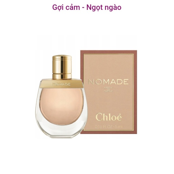 Nước hoa nữ Chloe Nomade Absolu De Parfum 5ml - MINI