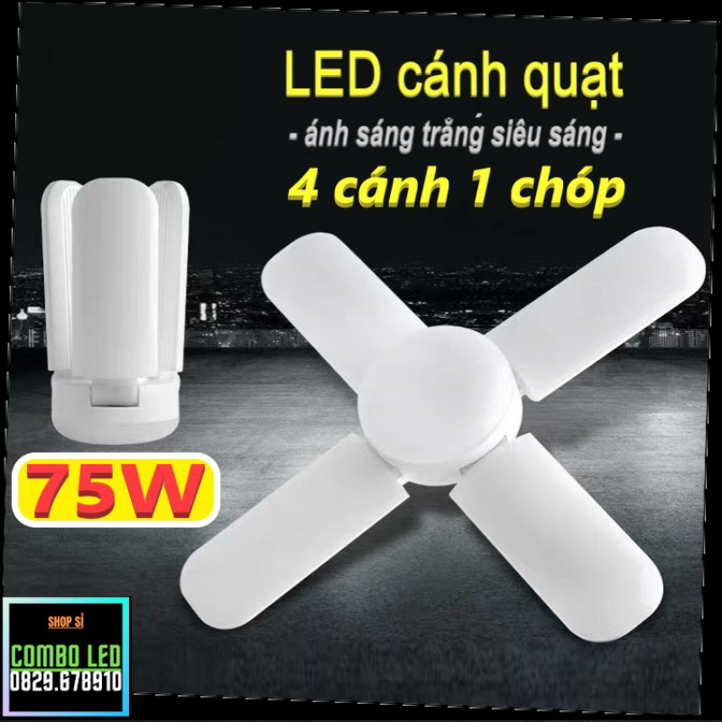 Đèn led cánh quạt xếp 4 cánh - công suất 75W ánh sáng trắng siêu sáng (sử dụng đuôi xoáy E27 - bảo hành 12 tháng)