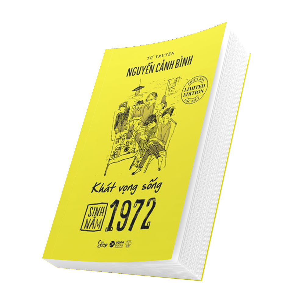 Sách - Sinh Năm 1972 - Khát Vọng Sống (Tự Truyện Nguyễn Cảnh Bình)