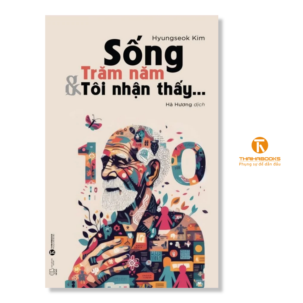 Sách - Sống trăm năm và tôi nhận thấy ... - Thaihabooks