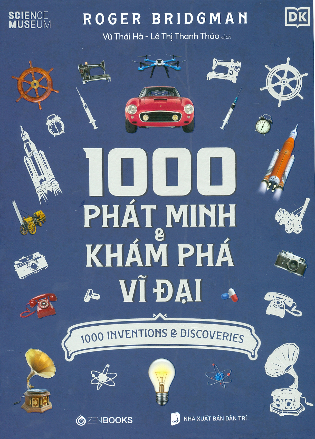 1000 Phát Minh & Khám Phá Vĩ Đại (Bìa Cứng)