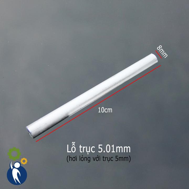 Ống Nhôm đường kính vòng ngoài 8mm Lỗ trục 5mm Chiều dài 10cm