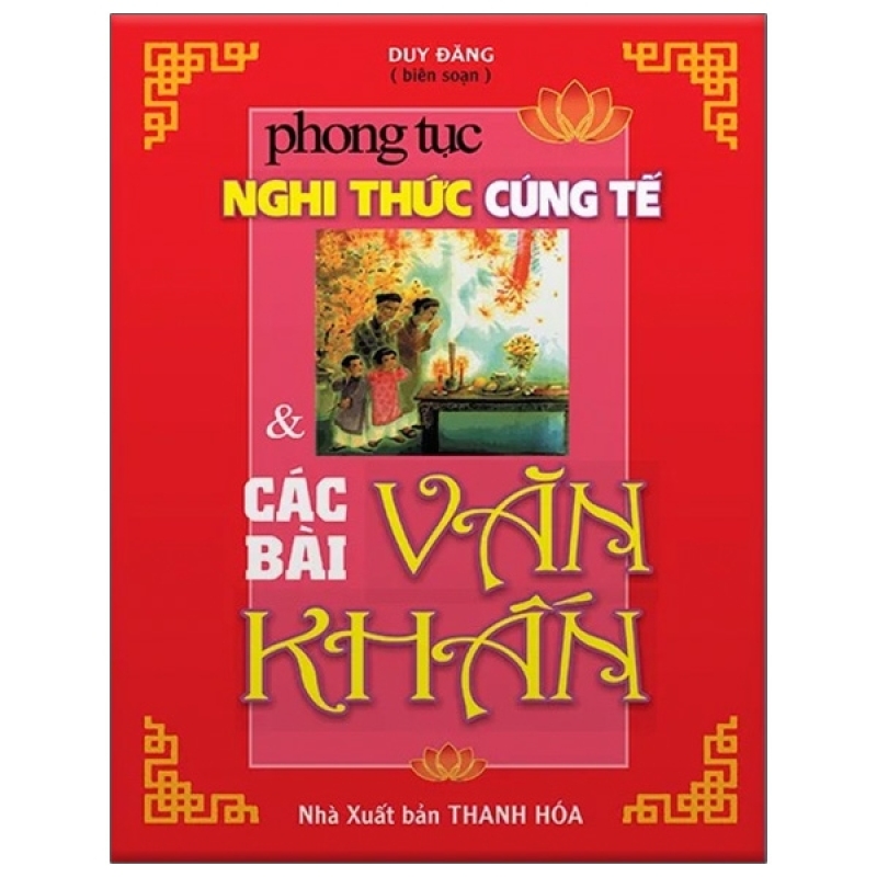 Mua Fahasa - Phong Tục, Nghi Thức Cúng Tế & Các Bài Văn Khấn