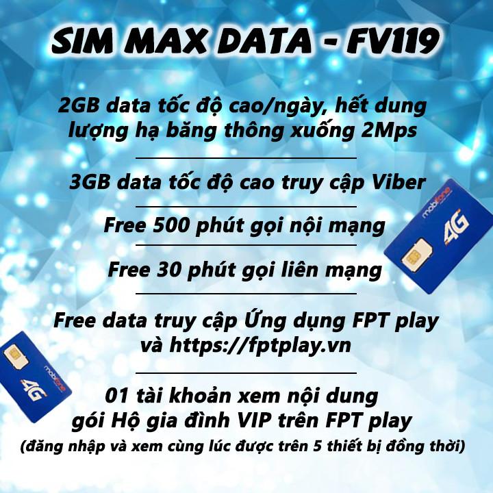 [HCM]SIM 4G Mobifone FV119 TRÙM DATA | 10 số (09) Tặng 60GB data 2Mbps tiếp tục tặng 1 tài khoản víp FPT PLAY ( free DaTa FPT) + 500p nội mạng + 30 Liên mạng + 3GB Viber