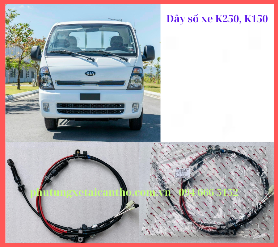 Dây số xe kia k250, k150- hàng oem hàn quốc