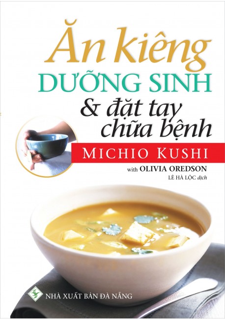 Ăn Kiêng Dưỡng Sinh & Đặt Tay Chữa Bệnh