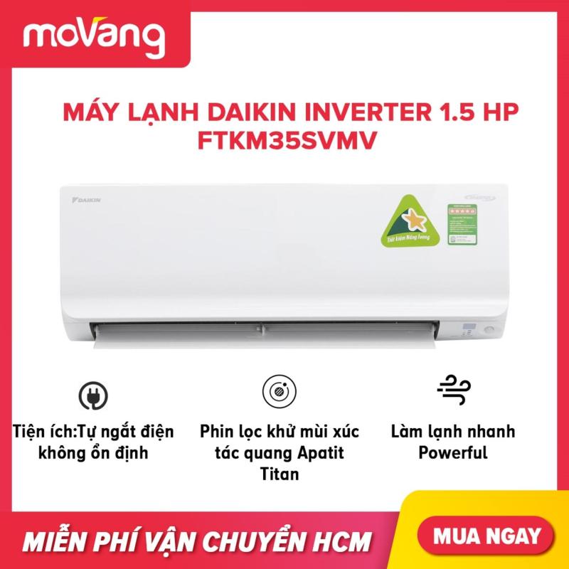 Bảng giá Máy lạnh Daikin Inverter 1.5 HP FTKM35SVMV công suất tiêu thụ 0.9 kW/h, kháng khuẩn khử mùi, phạm vi làm lạnh hiệu quả 15 - 20m2, tiết kiệm điện
