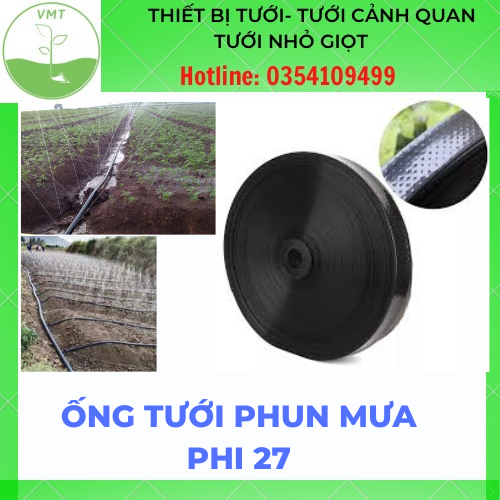 100m Ống tưới phun mưa phi 27mm - 100% nhựa nguyên sinh