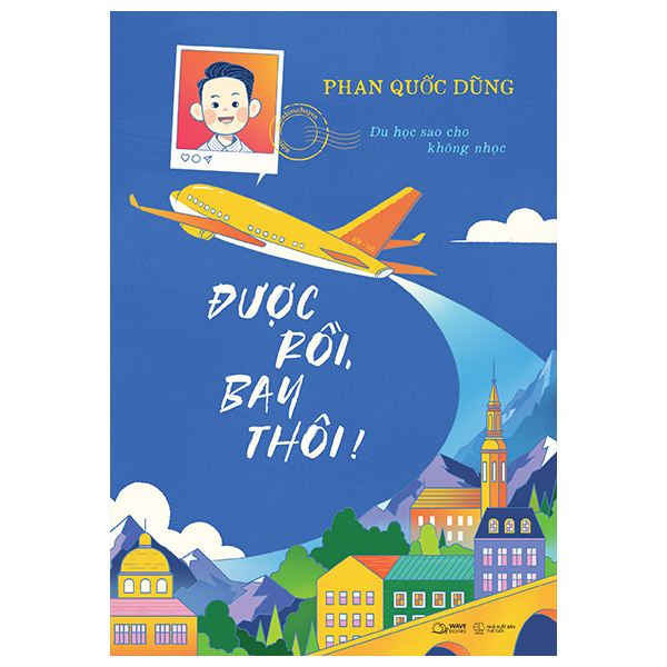 Fahasa - được rồi, bay thôi! - du học sao cho không nhọc