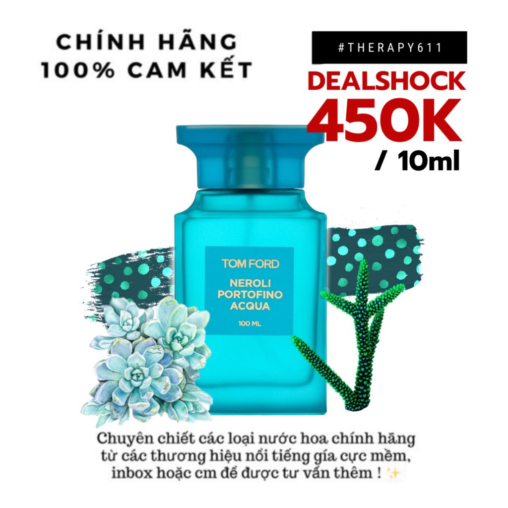 Mẫu thử nước hoa tom ford neroli portofino acqua edt 5ml/10ml/20ml