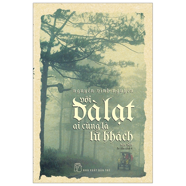 Fahasa - Với Đà Lạt Ai Cũng Là Lữ Khách (Tái Bản 2019)