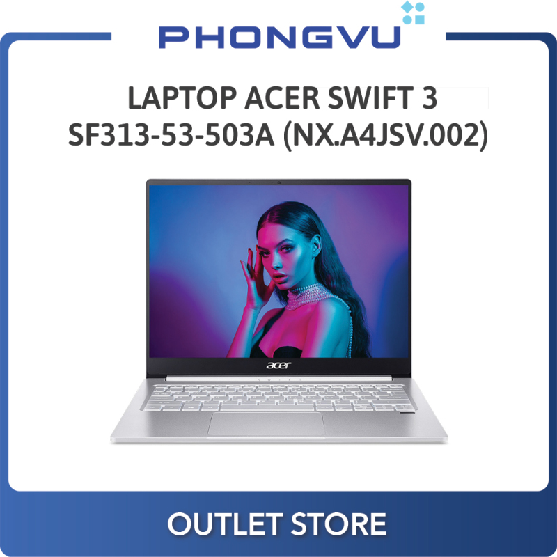 Bảng giá Laptop Acer Swift 3 SF313-53-503A (NX.A4JSV.002) (i5-1135G7) (Bạc) - Laptop cũ Phong Vũ