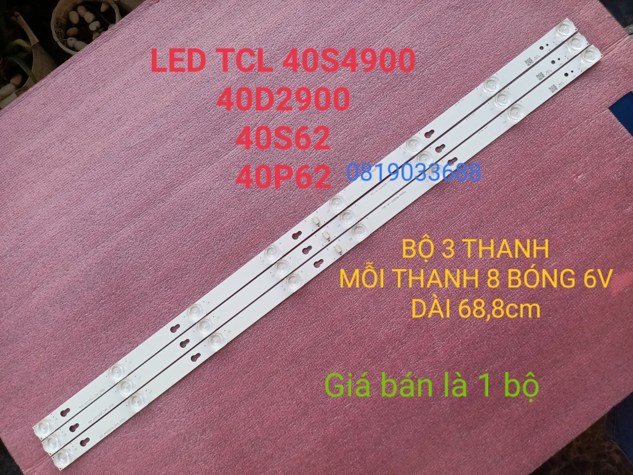[HCM]THANH LED TIVI TCL 40P62 40S6000 40S6100 40D2900 40S4900 MỚI 100% HÀNG ZIN HÃNG BỘ 3 THANH MỖI THANH 8 BÓNG 6V DÀI 688cm. TOT-40D2900-3X8-3030