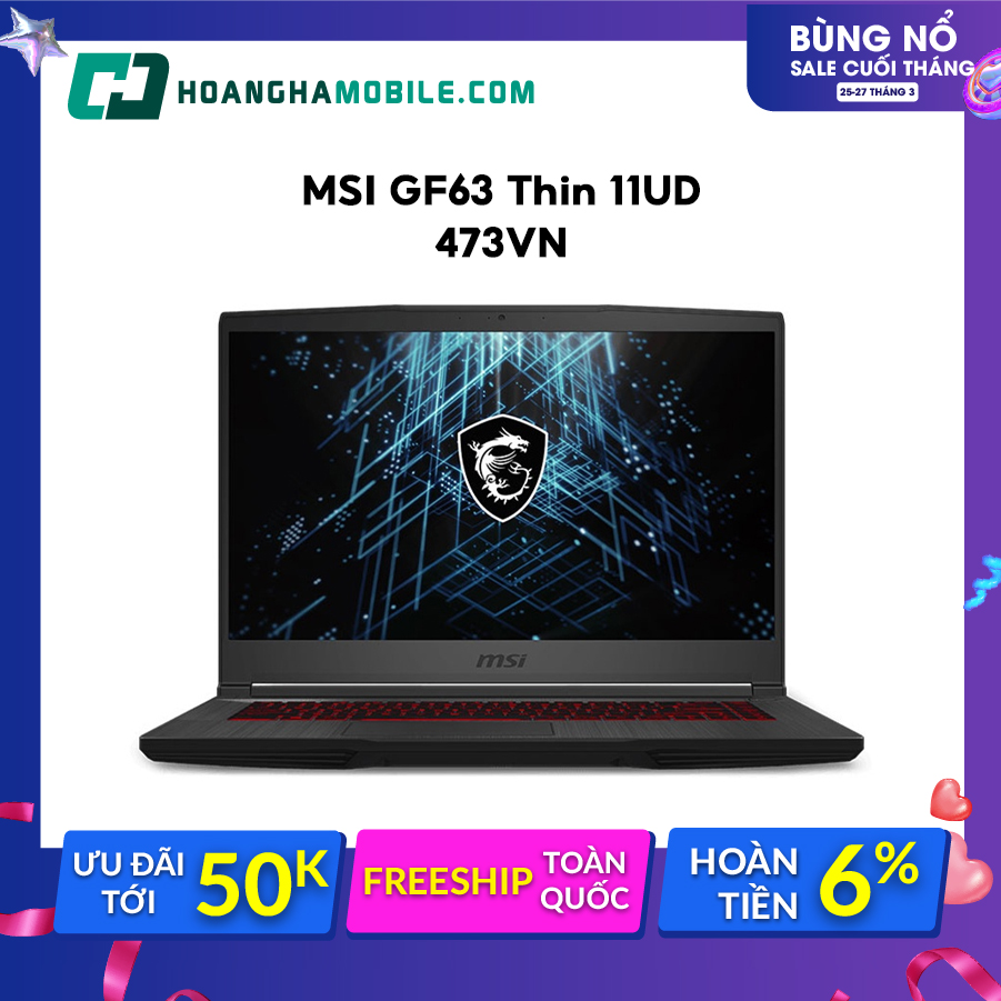 Laptop MSI GF63 Thin 11UD-473VN i5-11400H 8GB 512GB RTX3050 Ti Max