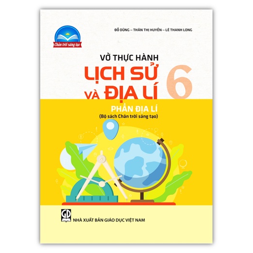 Sách - vở thực hành lịch sử và địa lí 6 - phần địa lí