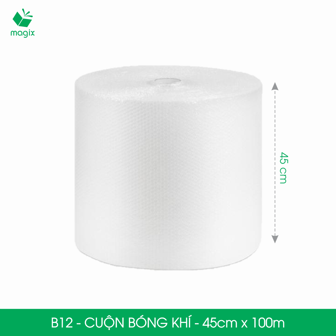 B12 - 45cm x 100m - Cuộn bong bóng Khí (Màng xốp hơi)