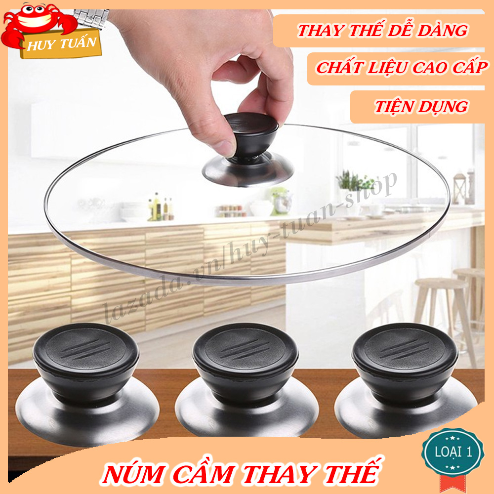 Núm cầm thay thế cho nắp vung xoong nồi Huy Tuấn