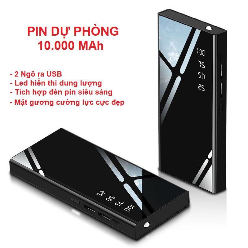 Giá Pin sạc dự phòng 10.000 MAh, Led hiển thị, mặt cường lực (loại cực tốt)