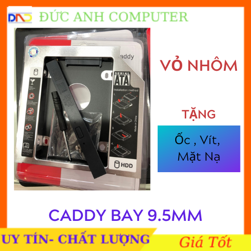 Caddy Bay SSD Sata 3 9.5mm/12.7mm - khay ổ cứng thay vị trí ổ DVD mới- Full Box- Tặng Kèm Ốc+  Vít+ Miếng chặn