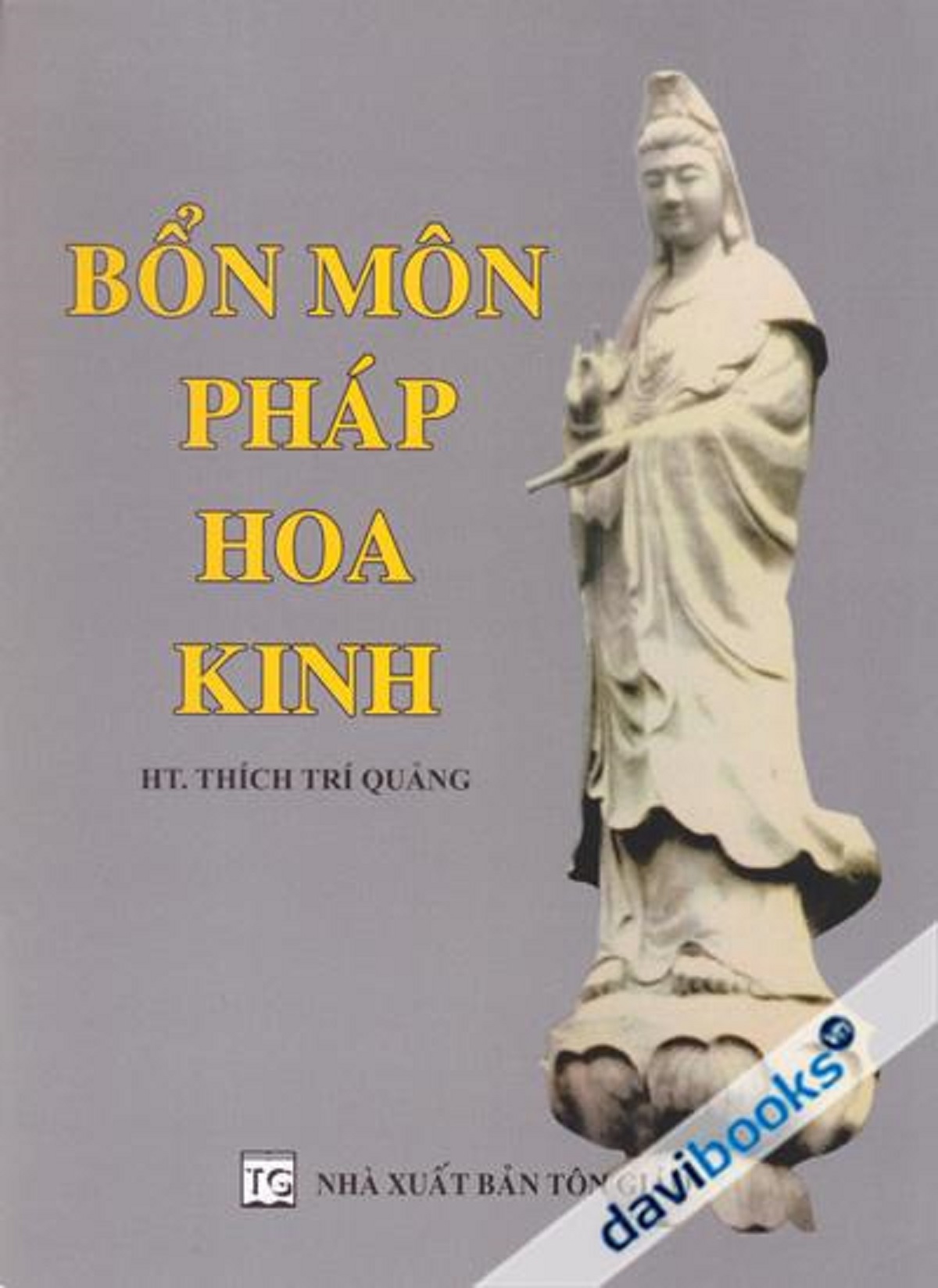 SÁCH BỔN MÔN PHÁP HOA KINH - THÍCH TRÍ QUẢNG (2 MẪU)