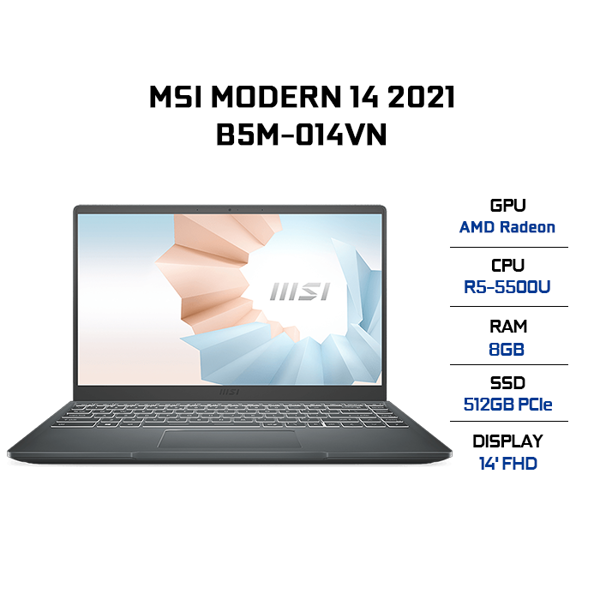 Bảng giá Laptop MSI Modern 14 B5M (014VN)/ Grey/ AMD Ryzen R5 5500U (2.10 Ghz, 8 MB)/ RAM 8GB DDR4/ 512GB SSD/ 14 inch FHD/ AMD Radeon Graphics/ 3 Cell 39 Whr/ Win 10/ 1 Yr Phong Vũ