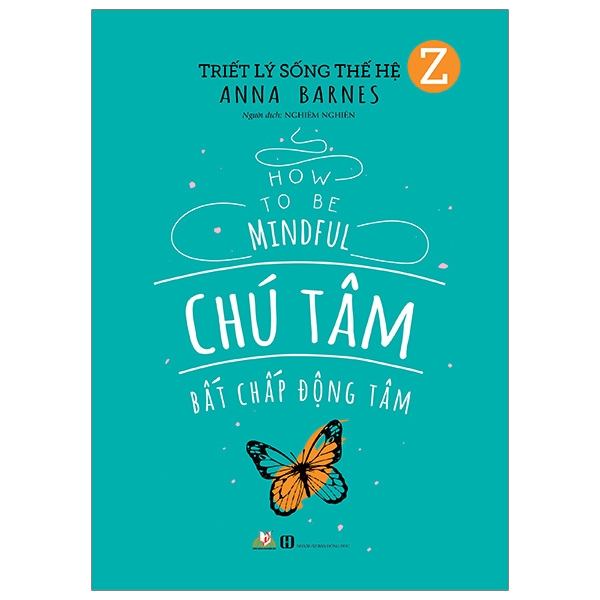 Fahasa - Triết Lý Sống Thế Hệ Z - Chú Tâm Bất Chấp Động Tâm