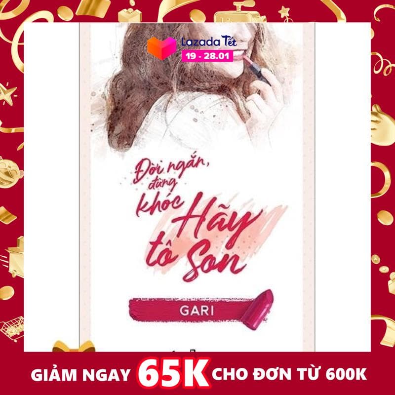 Sách - Đời Ngắn Đừng Khóc Hãy Tô Son