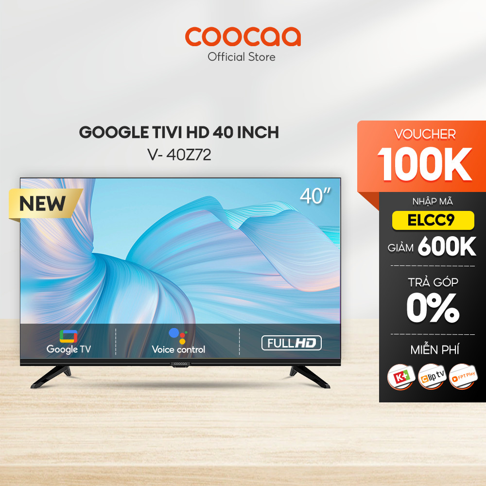 Google Tivi Coocaa Full HD 40 Inch - 40Z72 Youtube Netfilx Điều Khiển Bằng Giọng Nói - Bảo Hành 2 Năm, Smart TV Tặng gói giải trí 1 năm K+, 3 Tháng FPT, 1 năm ClipTV