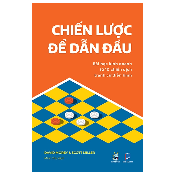 Fahasa - chiến lược để dẫn đầu - bài học kinh doanh từ 10 chiến dịch tranh cử điển hình