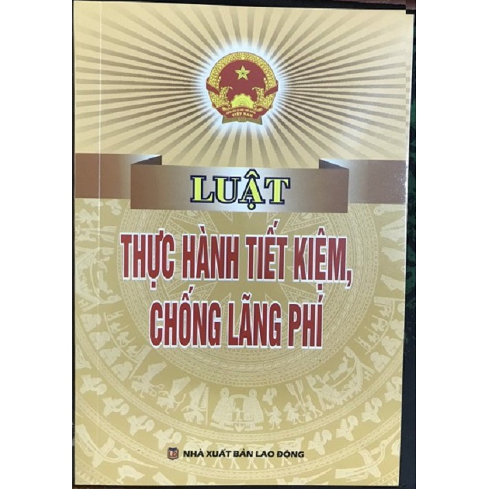Sách Luật Thực Hành Tiết Kiệm Chống Lãng Phí (Nhà Sách Pháp Luật)